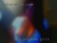 Let's nude girls get ta know each other.