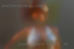Love mature clubs in NC ladies and curvy bodies.