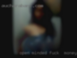 Open minded and fuck for money I never judge.